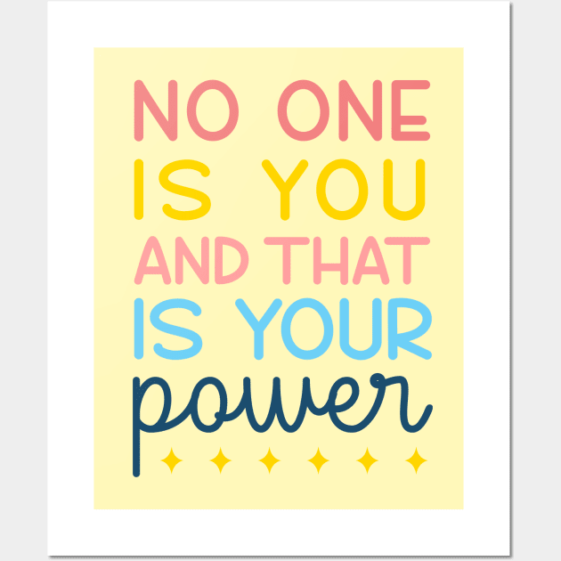 No One Is You And That's Your Power Wall Art by ilustraLiza